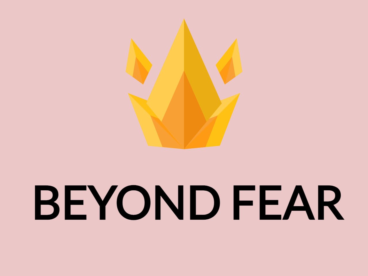 Beyond Fear